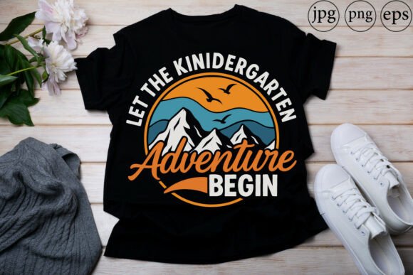 Let the Kindergarten Adventure Begin Graphics & T-Shirt Designs